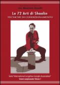 Le 72 arti di Shaolin. Tecniche di condizionamento