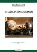 Il calciatore stanco