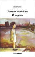 Nessuna emozione. Il respiro