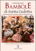Bambole di Santa Giuletta. Dalle fabbriche del primo dopoguerra al Museo della Bambola di oggi