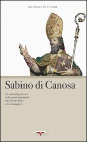 Sabino di Canosa. Un sostenibile percorso nelle origini longobarde del culto del santo a Torremaggiore