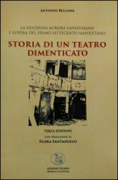 Storia di un teatro dimenticato. La duchessa Aurora Sanseverino e l'opera del primo Settecento napoletano