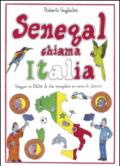 Senegal chiama Italia. Viaggio in Italia di due senegalesi in cerca di lavoro