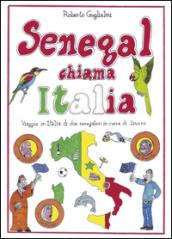 Senegal chiama Italia. Viaggio in Italia di due senegalesi in cerca di lavoro