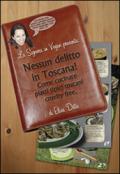 La signora in Vegan presenta: nessun delitto in Toscana! Come cucinare piatti tipici toscani cruelty free