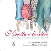 Ninetta e le altre: Cenerentola raccontata dalle mamme del mondo (Meltin’Pot)
