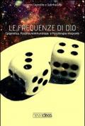 Le frequenze di Dio. Epigenetica, psiconeuroimmunologia, psicoterapia integrante