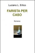 Farista per caso