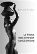 La teoria della centralità nel Counseling