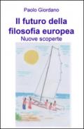 Il futuro della filosofia europea. Nuove scoperte