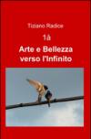 Arte e bellezza verso l'infinito. 1.