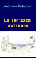 La terrazza sul mare