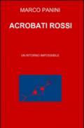 Acrobati rossi