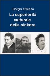 La superiorità culturale della sinistra