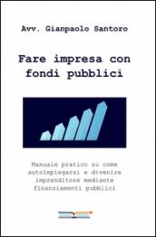 Fare impresa con fondi pubblici