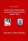 Anne Frank e Peter Schiff, una piccola storia d'amore (estate 1942)