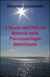 Il ruolo dell'attività motoria nelle psicopatologie stabilizzate