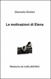 Le motivazioni di Elena