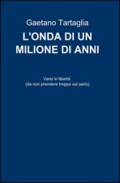 L'onda di un milione di anni