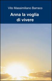 Anna la voglia di vivere