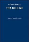 Tra me e me