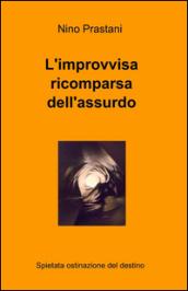 L'improvvisa ricomparsa dell'assurdo