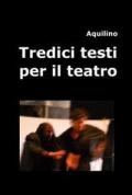 Tredici testi per il teatro