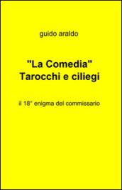 «La Comedia». Tarocchi e ciliegi