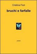 Bruchi e farfalle