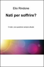 Nati per soffrire?