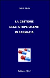 La gestione degli stupefacenti in farmacia