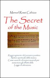 The secret of the music. Ediz. italiana