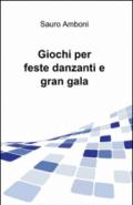 Giochi per feste danzanti e gran gala