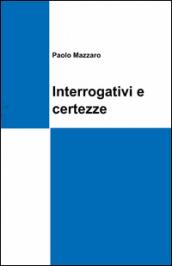 Interrogativi e certezze