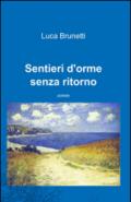 Sentieri d'orme senza ritorno