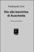 Dio alla banchina di Auschwitz