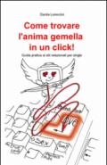 Come trovare l'anima gemella in un click!