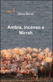 Ambra, incenso e mirrah