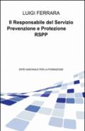 Il responsabile del servizio prevenzione e protezione