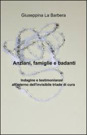 Anziani, famiglie e badanti