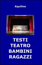 Testi teatro bambini ragazzi