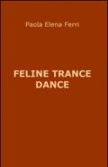 Feline trance dance