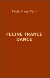 Feline trance dance