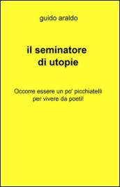 Seminatore di utopie (Il)