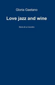 Love jazz and wine