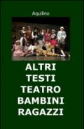 Altri testi teatro bambini ragazzi