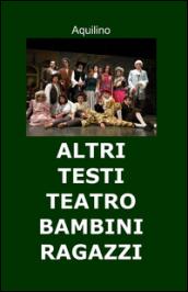 Altri testi teatro bambini ragazzi