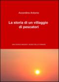 La storia di un villaggio di pescatori