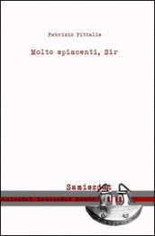 Molto spiacenti, Sir