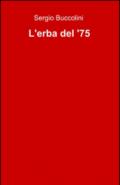 L'erba del '75
